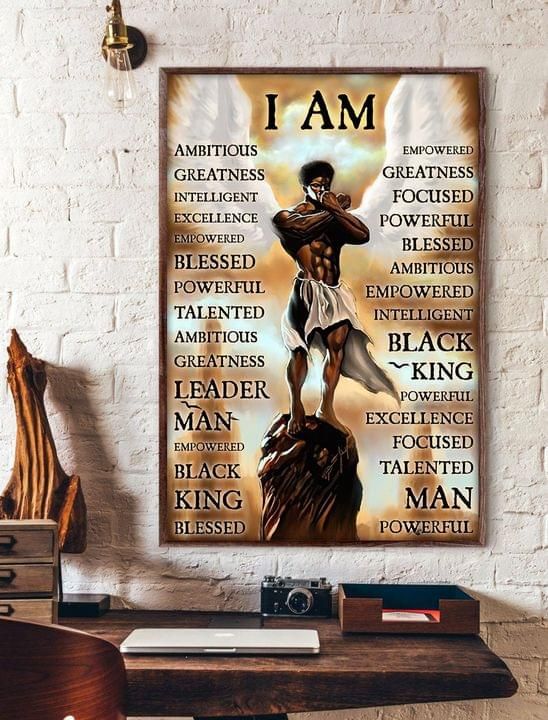 Black King I Am Ambitious Greatness Intelligent Excellence Empowered Blessed Powerful Talented Home Living Room Wall Decor Vertical Poster Canvas