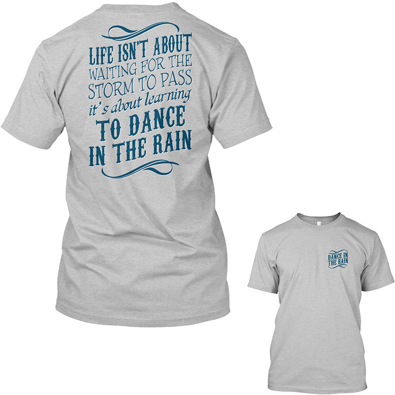 Dance In The Rain 2 Sides Gift Men Women Standard T-Shirt