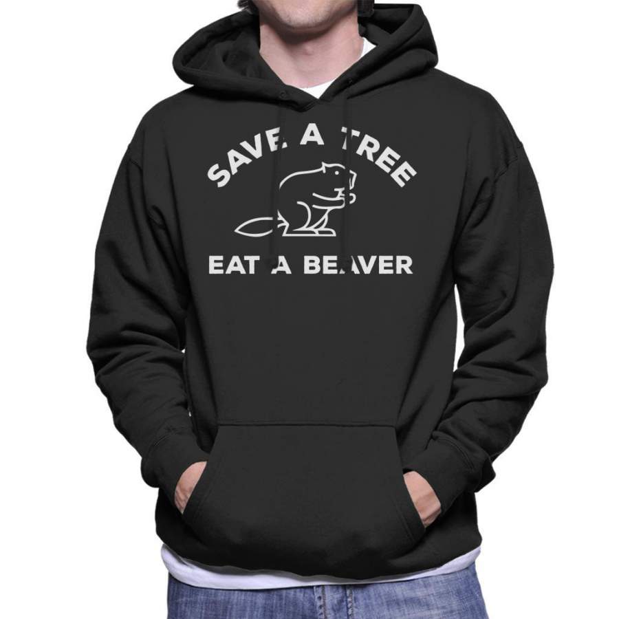 Save A Tree Eat A Beaver Men’s Hooded Sweatshirt