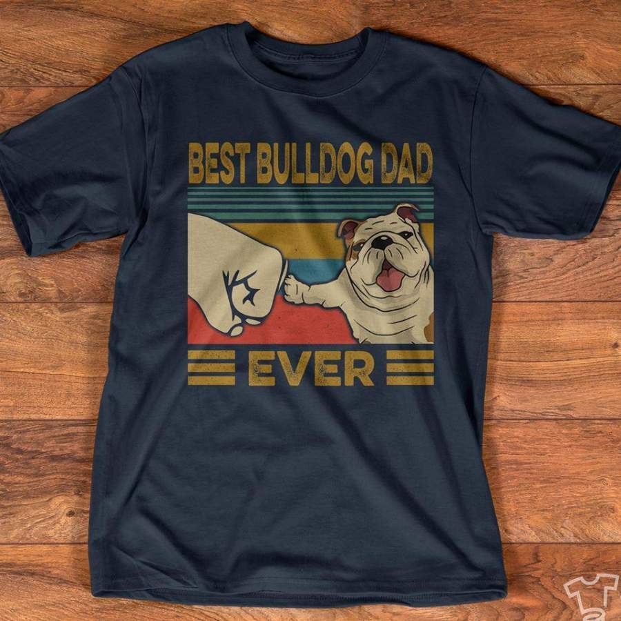 Best Bulldog dad ever vintage t-shirt 2020 new design for dog lover