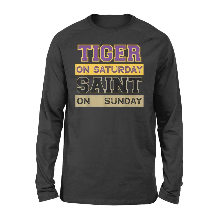 Tiger on Saturday Saint on Sunday Louisiana Football Apparel T-Shirt – Standard Long Sleeve