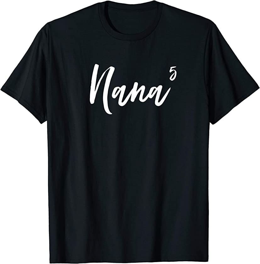 Nana Times Five 5 Grandkids Vintage Funny Proud Cute Shirt T-Shirt