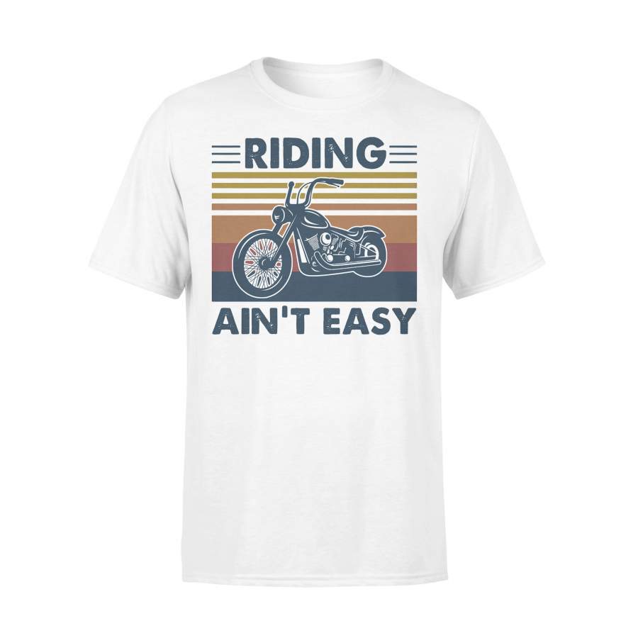 Riding Ain’t Easy Motorcycle Vintage Retro T-shirt