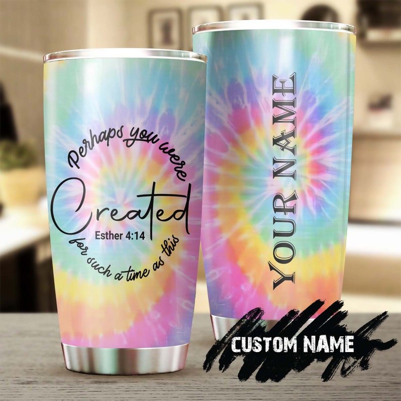 Perhaps You Were Created For Such A Time At This Esther 4:14 Personalized Tumbler-Birthday Christmas Gift For Jesus Catholic Christians