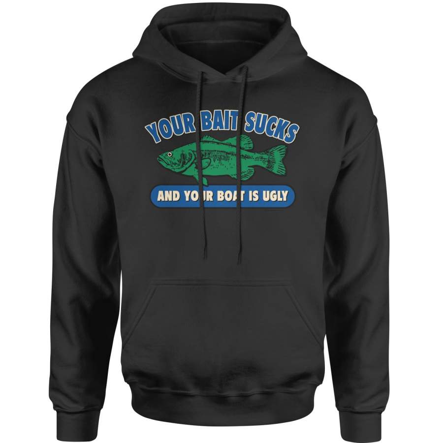 Your Bait Sucks And Your Boat Is Ugly T-Shirt