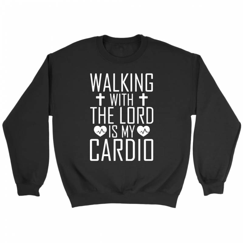 Walking with the Lord is my cardio sweatshirt | christian sweatshirt