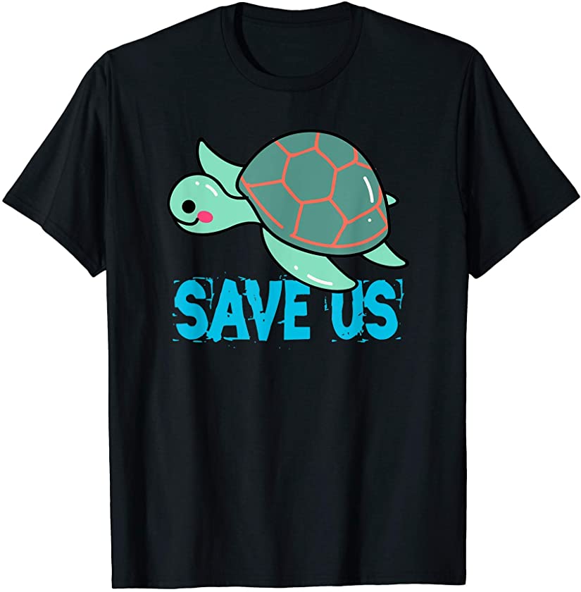 Save Us Sea Turtles Ocean Turtle Animal Lover Awareness T-Shirt