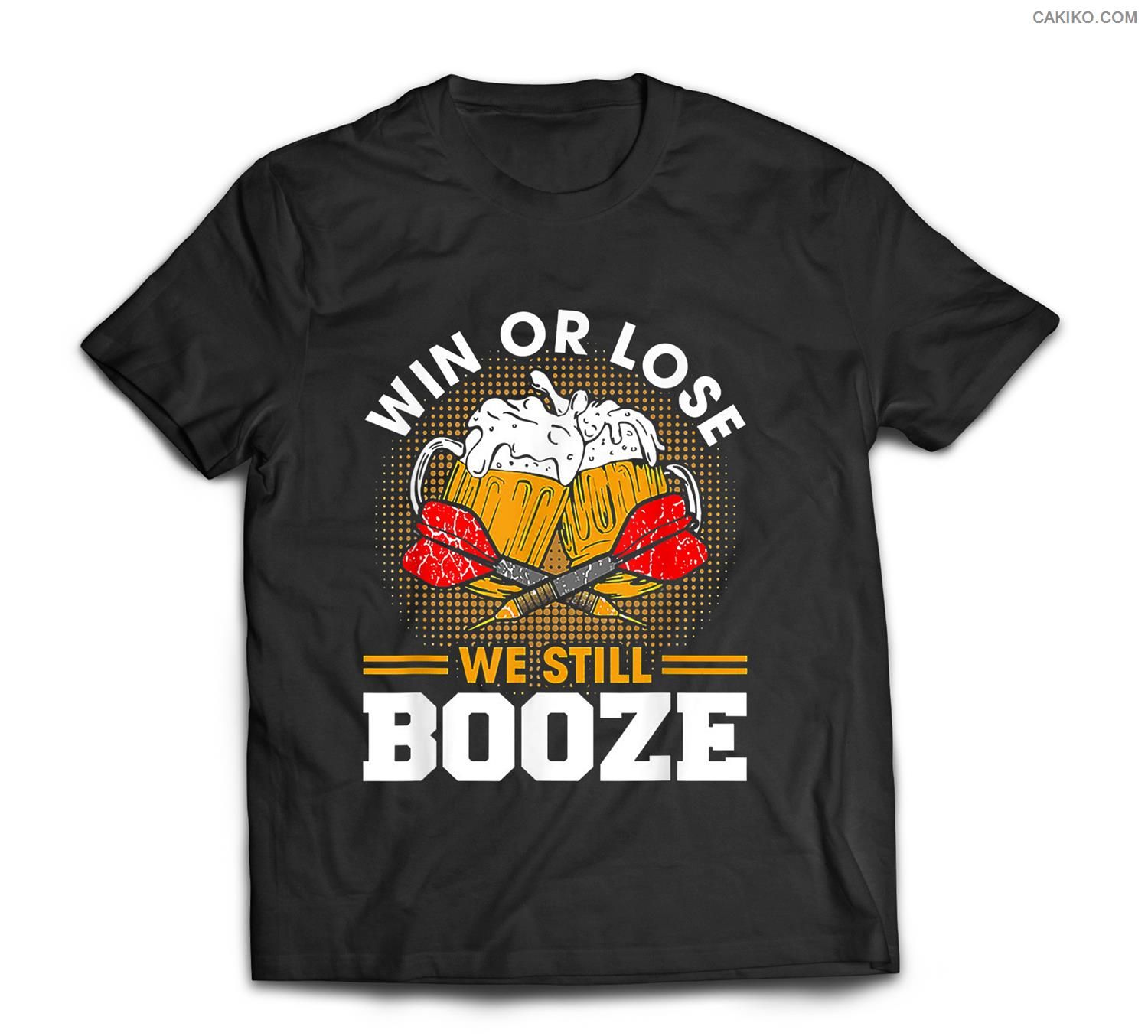 Win Or Lose We Still Booze Funny Beer Drinking T-Shirt