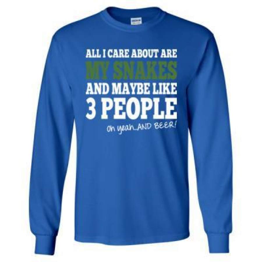 AGR All I Care About Is My Snakes And Maybe Like 3 People And Beer – Long Sleeve T-Shirt