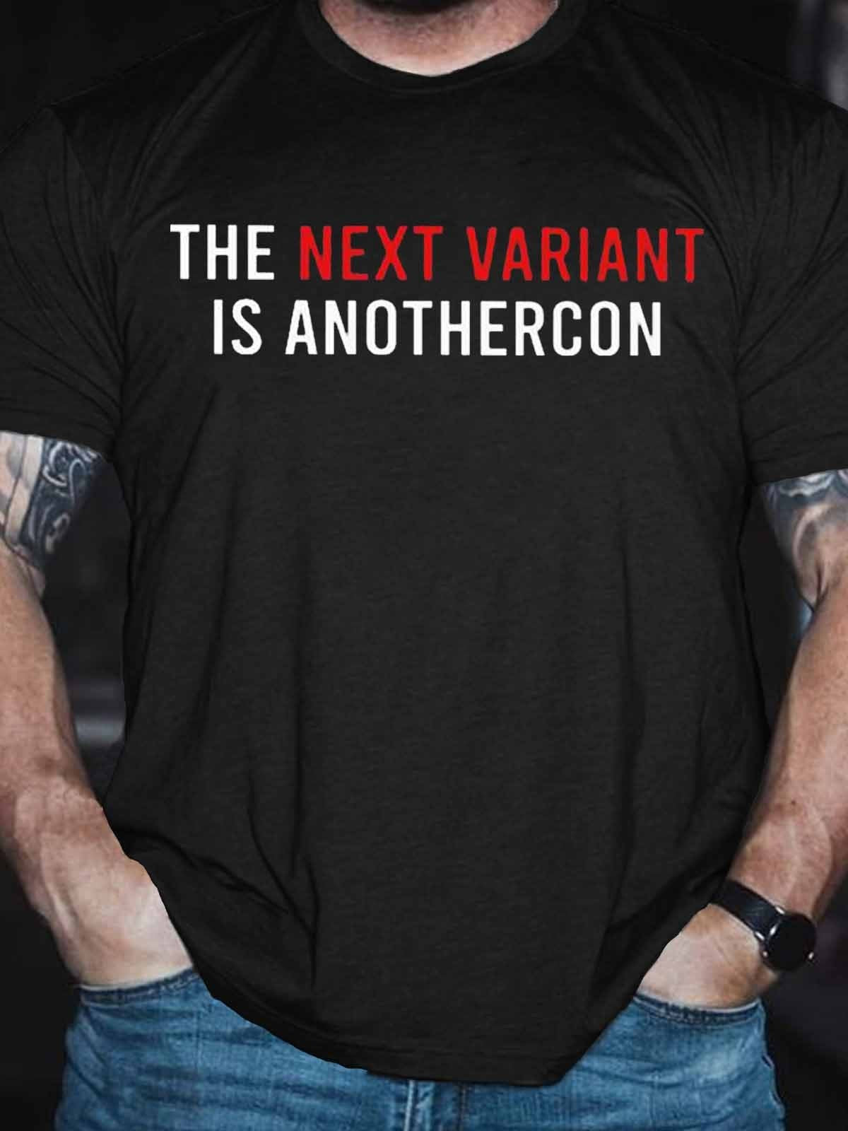 Men’S The Next Variant Is Anothercon T-Shirt