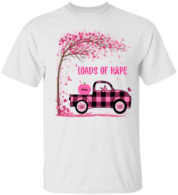 Loads Of Hope Pink Truck Personalized Shirt Breast Cancer Awareness Sh-00832-Ctha