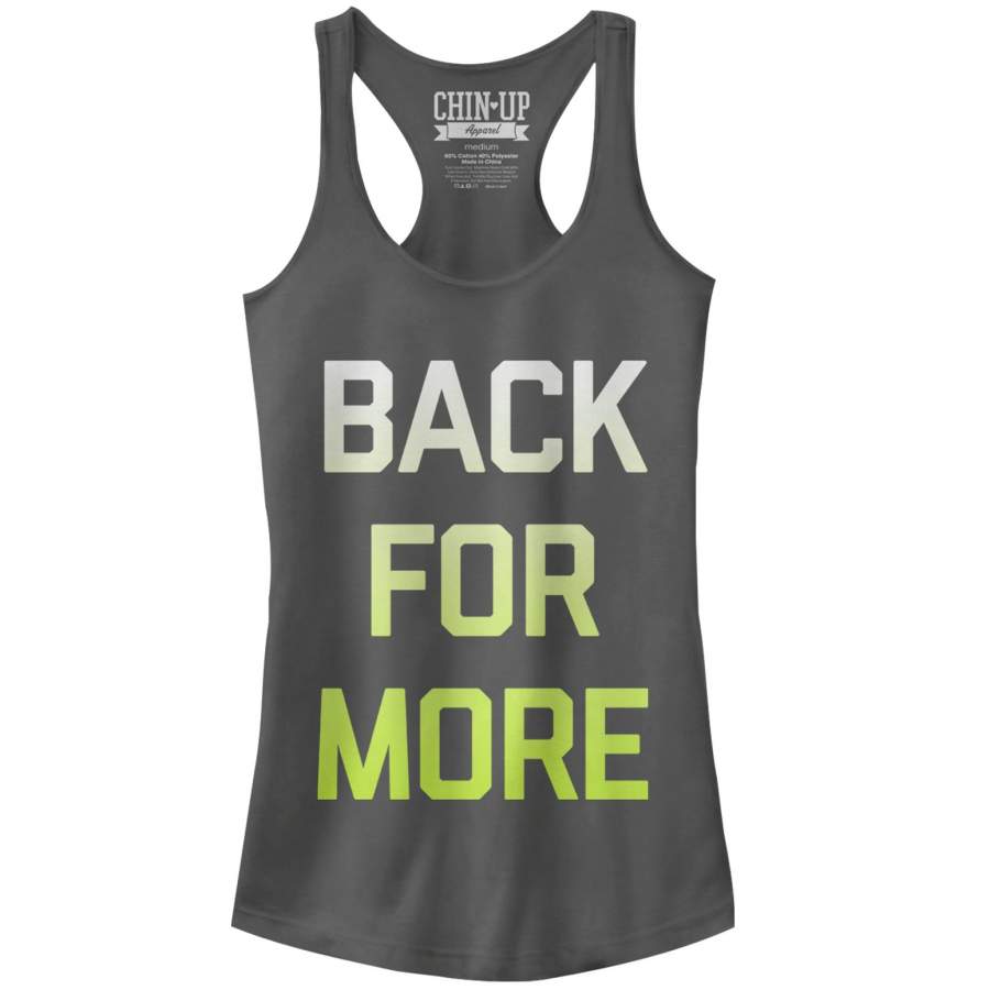 CHIN UP Junior’s Back For More Racerback Tank Top