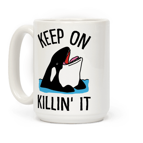 Keep On Killin It Whale Coffee Mug