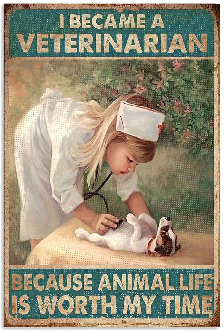 Veterinarian I Became A Veterinarian Because Animal Life Is Worth My Time Vertical Poster On Birthday, Gift For Man Woman, Wall Decor, Best Gifts Art Print No Frame