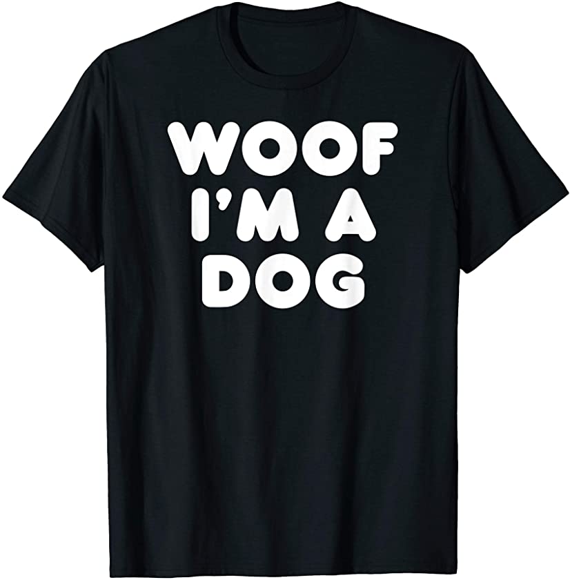 Woof I’m A Dog Funny Animal Halloween Costume Party Gift T-Shirt