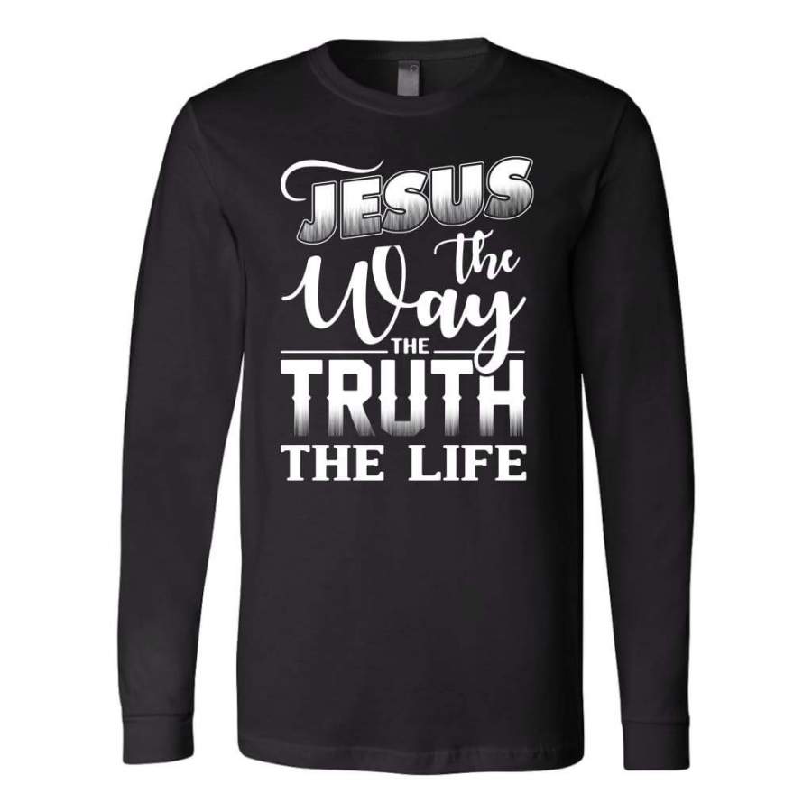 Jesus the way the truth the life long sleeve t-shirt | Christian apparel