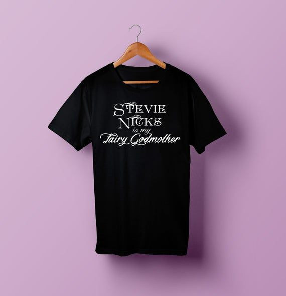 Stevie Nicks Is My Fairy Godmother Graphic Shirt