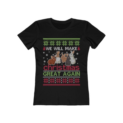 Rabbits Will Make Christmas Great Again – Women Tee