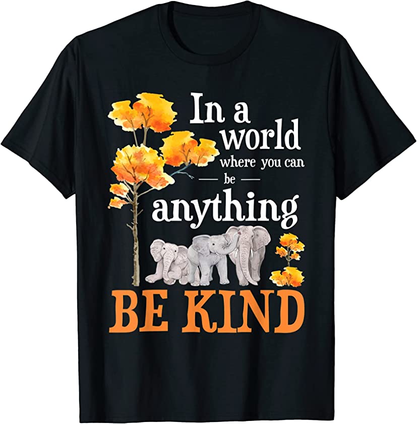 In A World Where You Can Be Kind – Zookeeper Elephant Lover T-Shirt