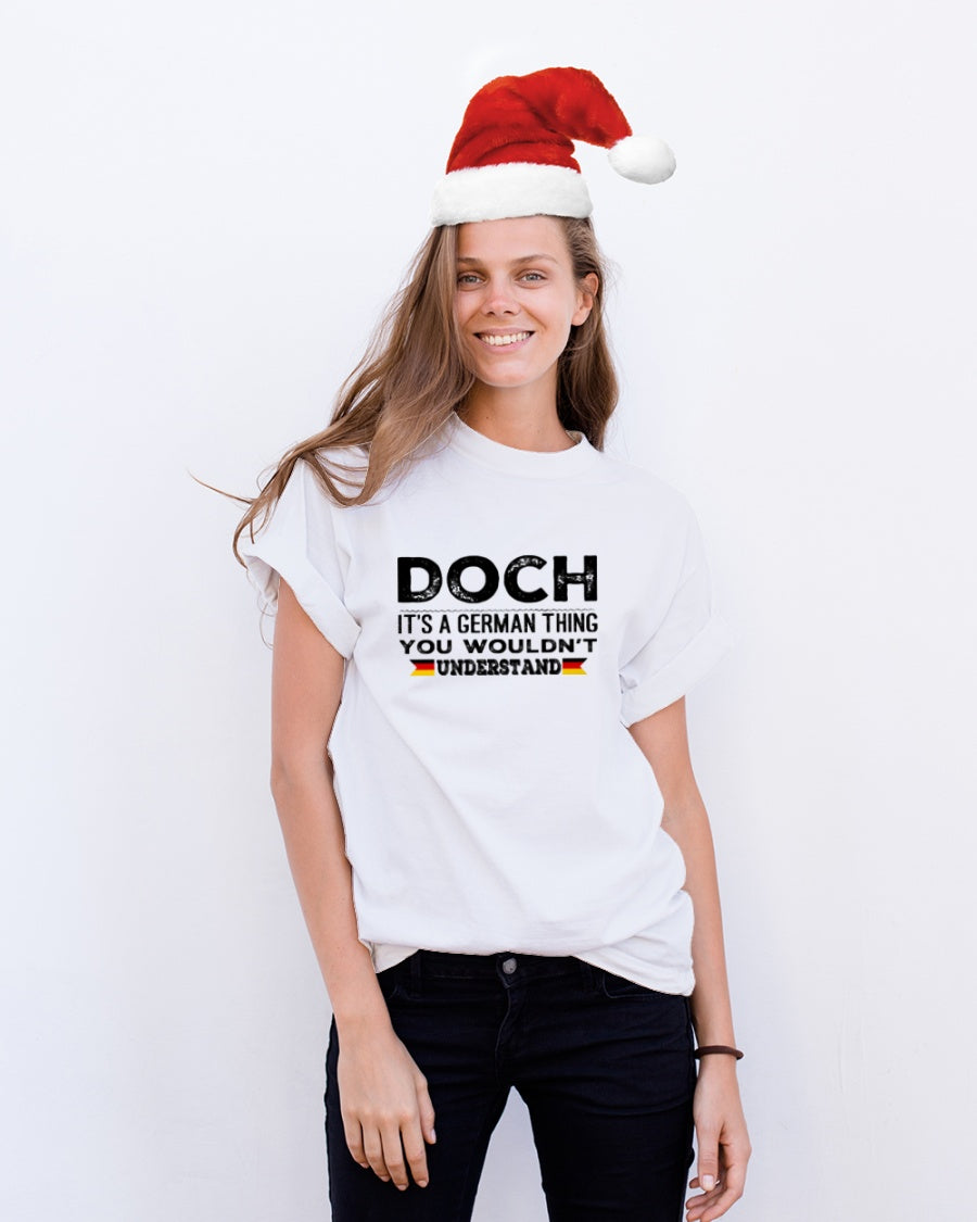 Doch It’s The German Thing That You Wouldn’t Understand Gift For Friends Standard/Premium T-Shirt