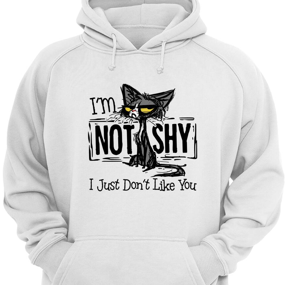 I’M Not Shy – I Just Don’T Like You Cat Lover Hoodie – Trending Personalized