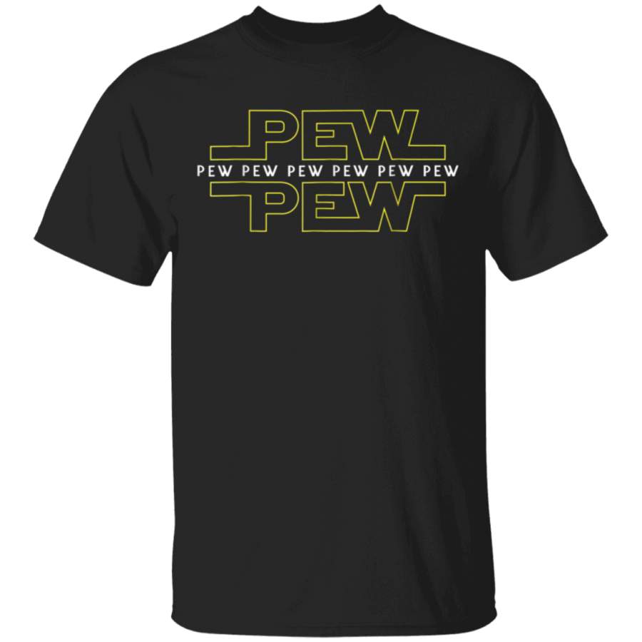 Pew pew pew T-Shirt for men, women and children