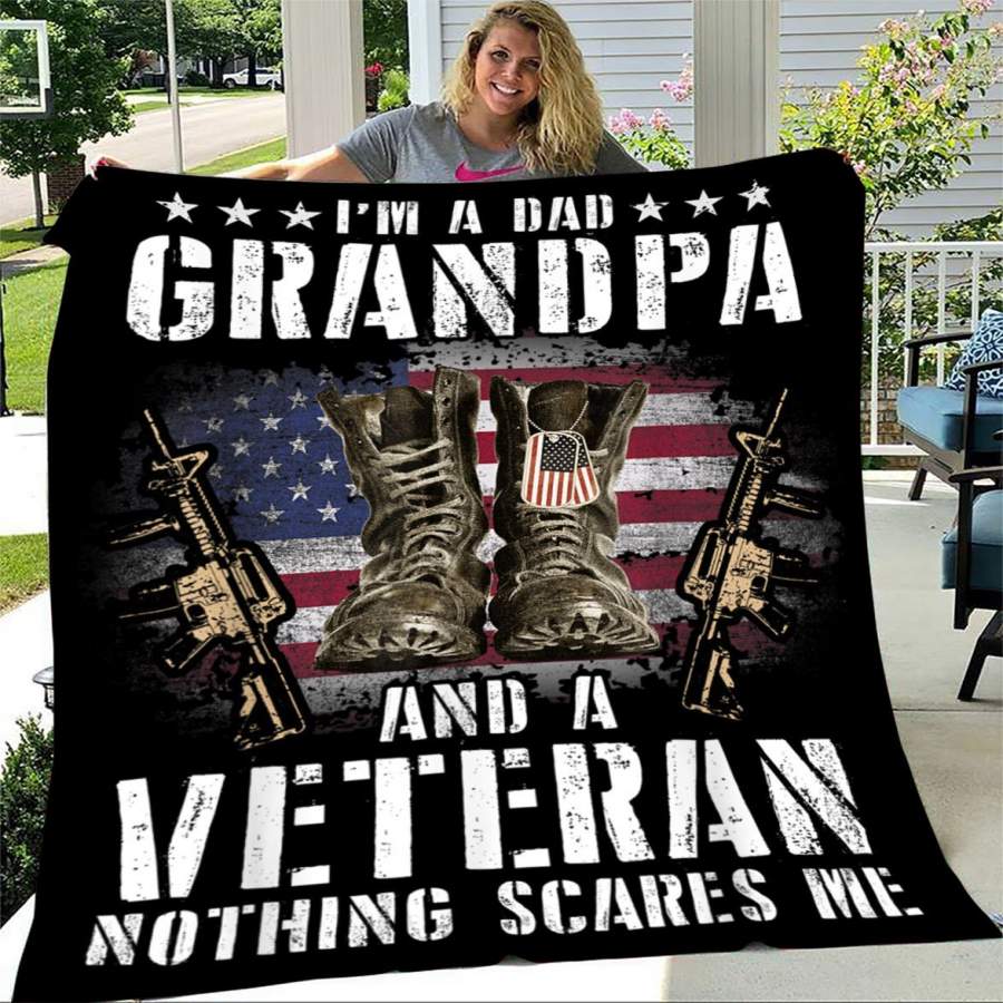 Custom Blanket I’m A Dad Grandpa And A Veteran Nothing Scares Me Blanket – Fleece Blanket