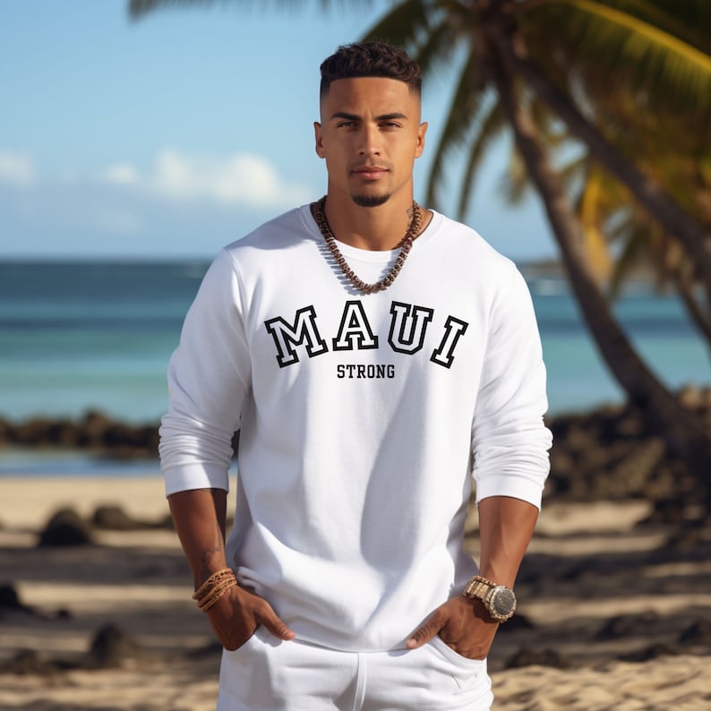 Maui Strong Sweatshirt Maui Wildfire Relief Sweatshirt Profits Will Be Donated Support For Hawaii Fire Victims Hawaii Fires Sweatshirt Lahaina Fires Sws1900