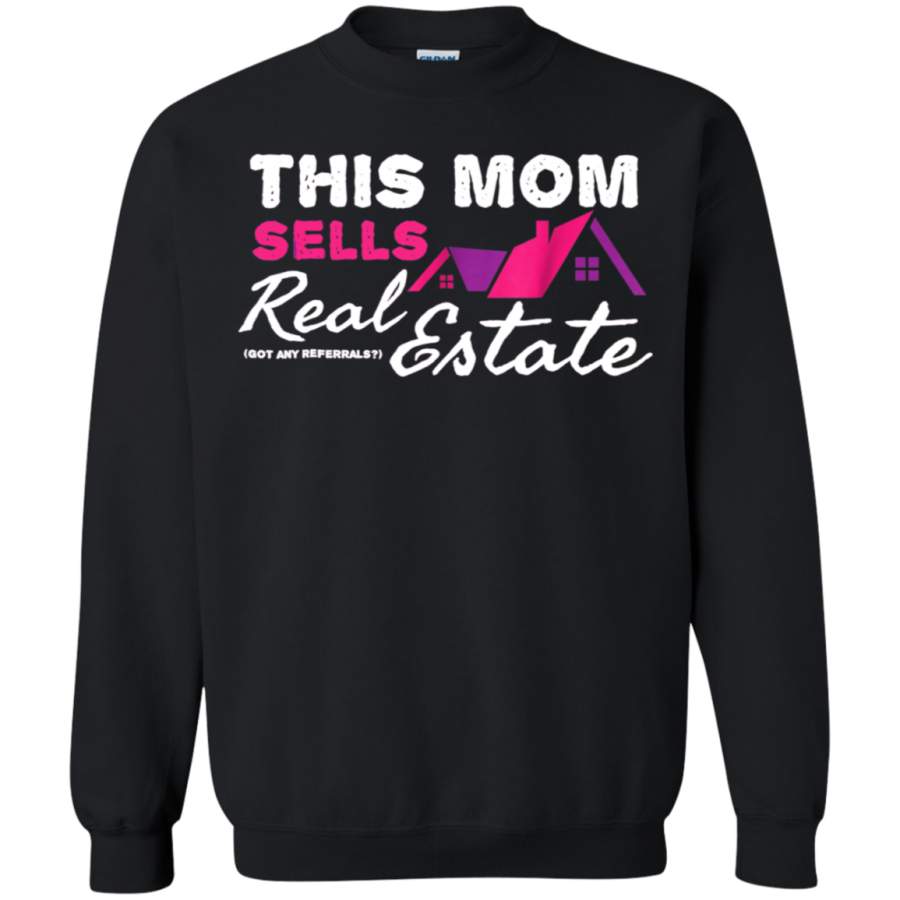 AGR The Mom Sells Real Estate – Referrals Sweatshirt