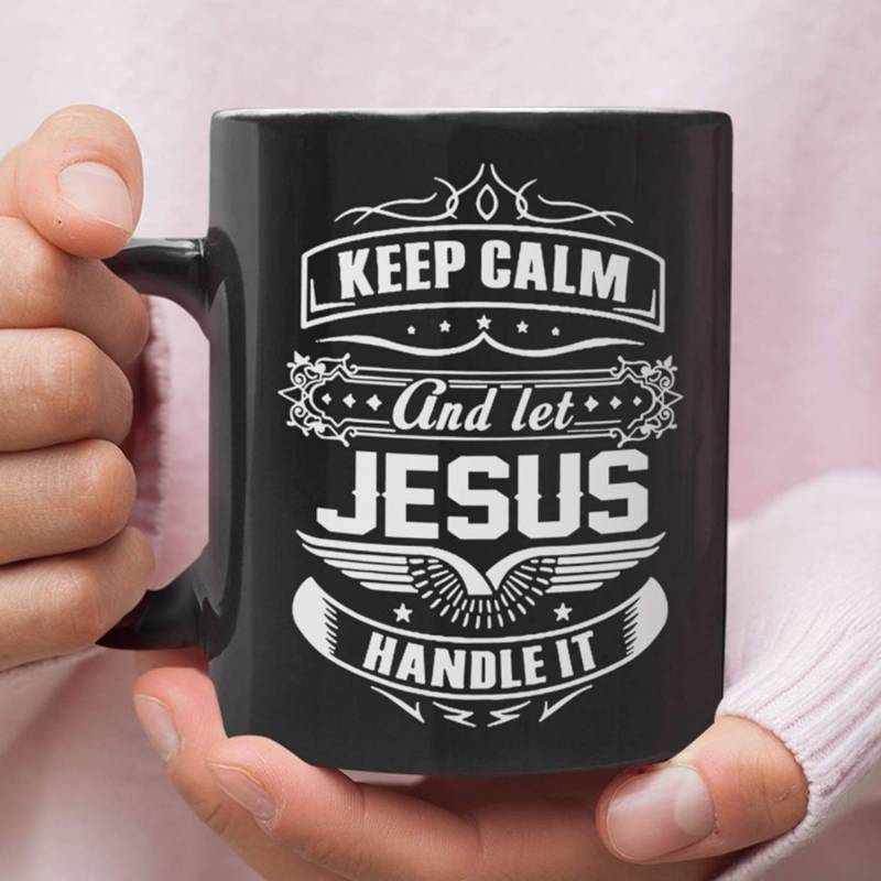 Keep calm and let Jesus handle it coffee mug