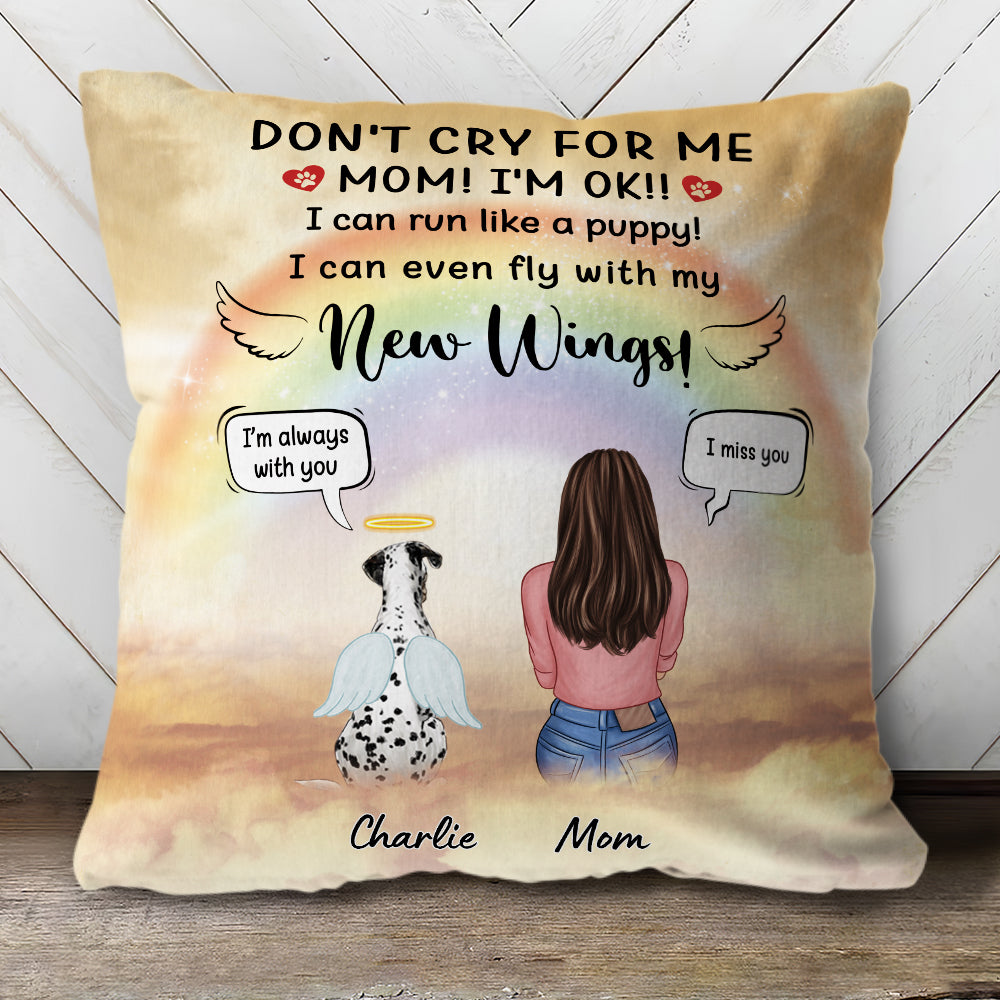 Don’T Cry For Me – I Can Run Like A Puppy – I Can Even Fly With My New Wings – Personalized Pillow (Insert Included)