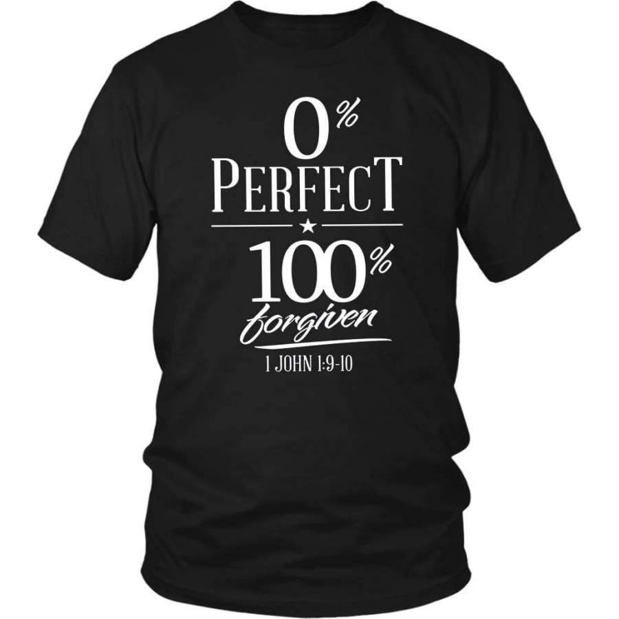 0% perfect 100% forgiven 1 John 1:9-10 bible verse t shirt