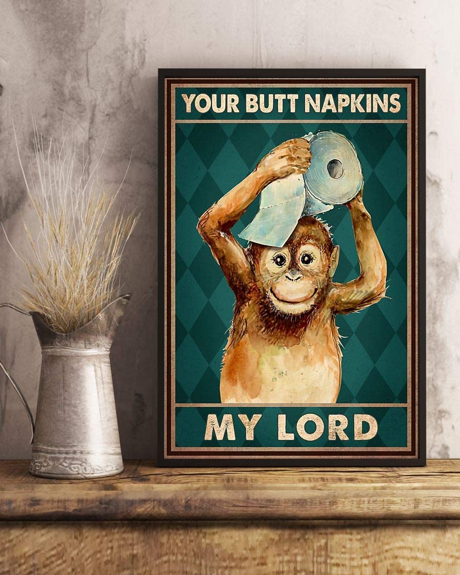 Your Butt Napkins My Lord Mokey Toilet Paper Poster Perfect Ideas On Xmas Birthday Home Decor