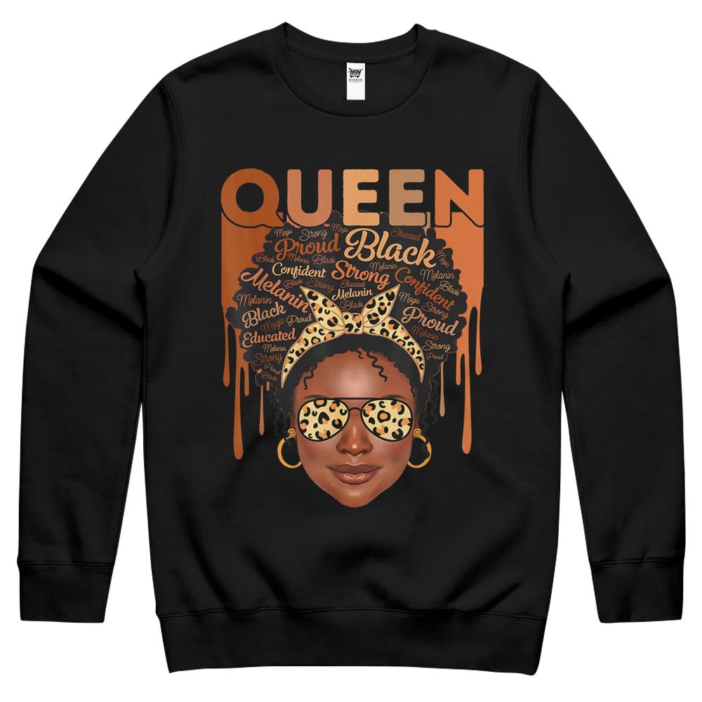 Black Woman Educated Strong Melanin Queen African American Crewneck Sweatshirt