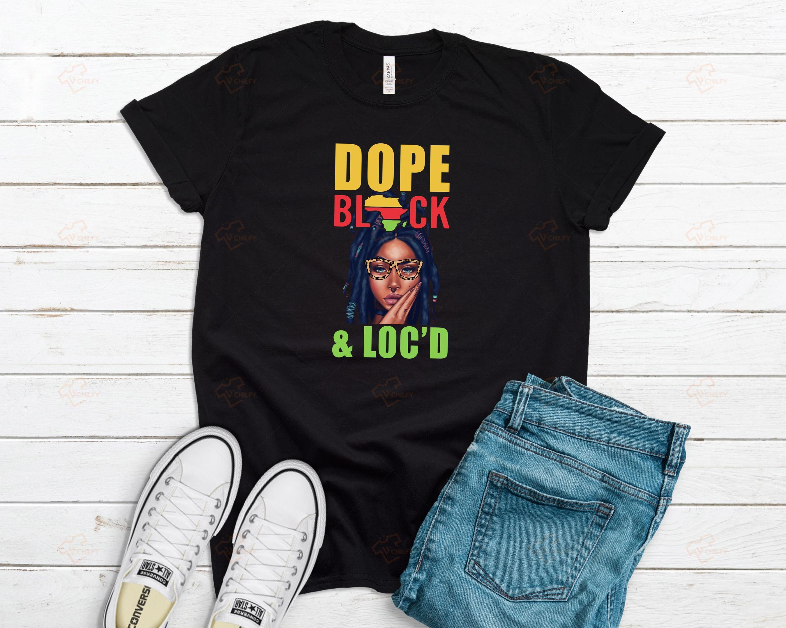 Dope Black Loc’d Shirt, Locs Girl T-Shirt