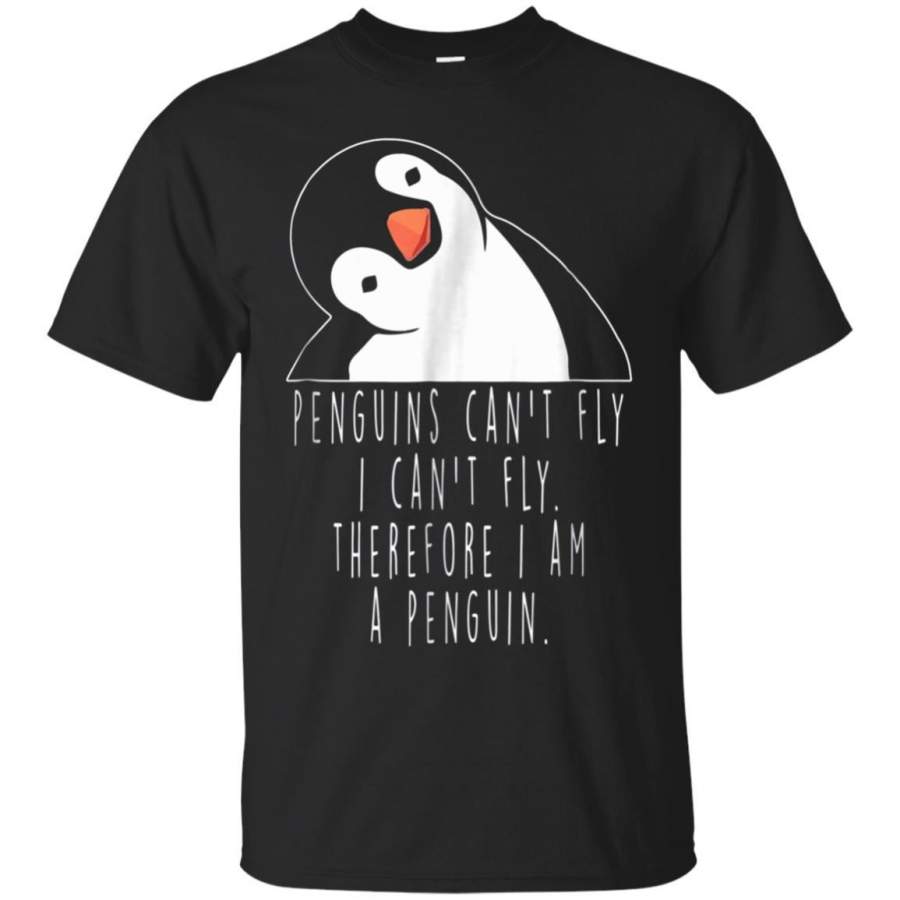 Penguins Can’t Fly T-shirt Funny Gift