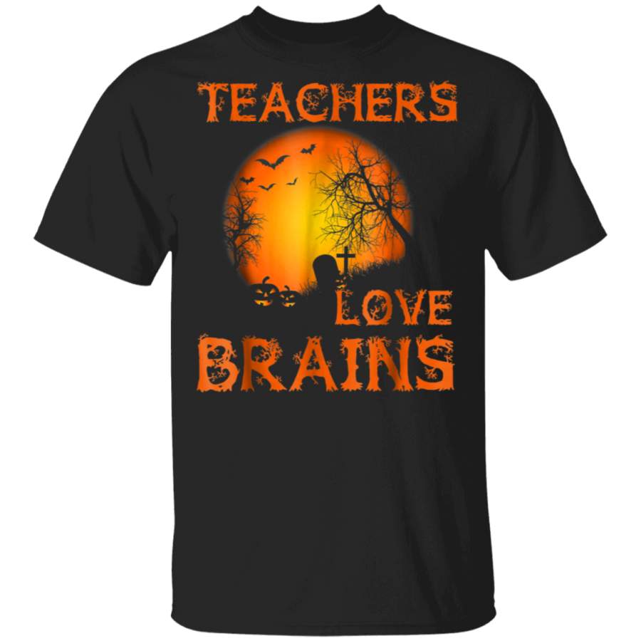 Teachers Love Brains Happy Halloween T-Shirt