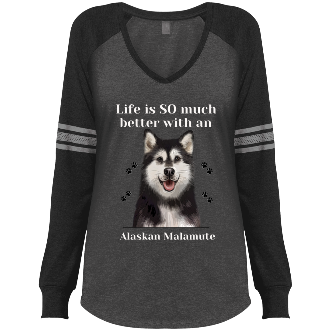 Ladies Game Ls V-Neck T-Shirt Life Is Better Alaskan Malamute Dog