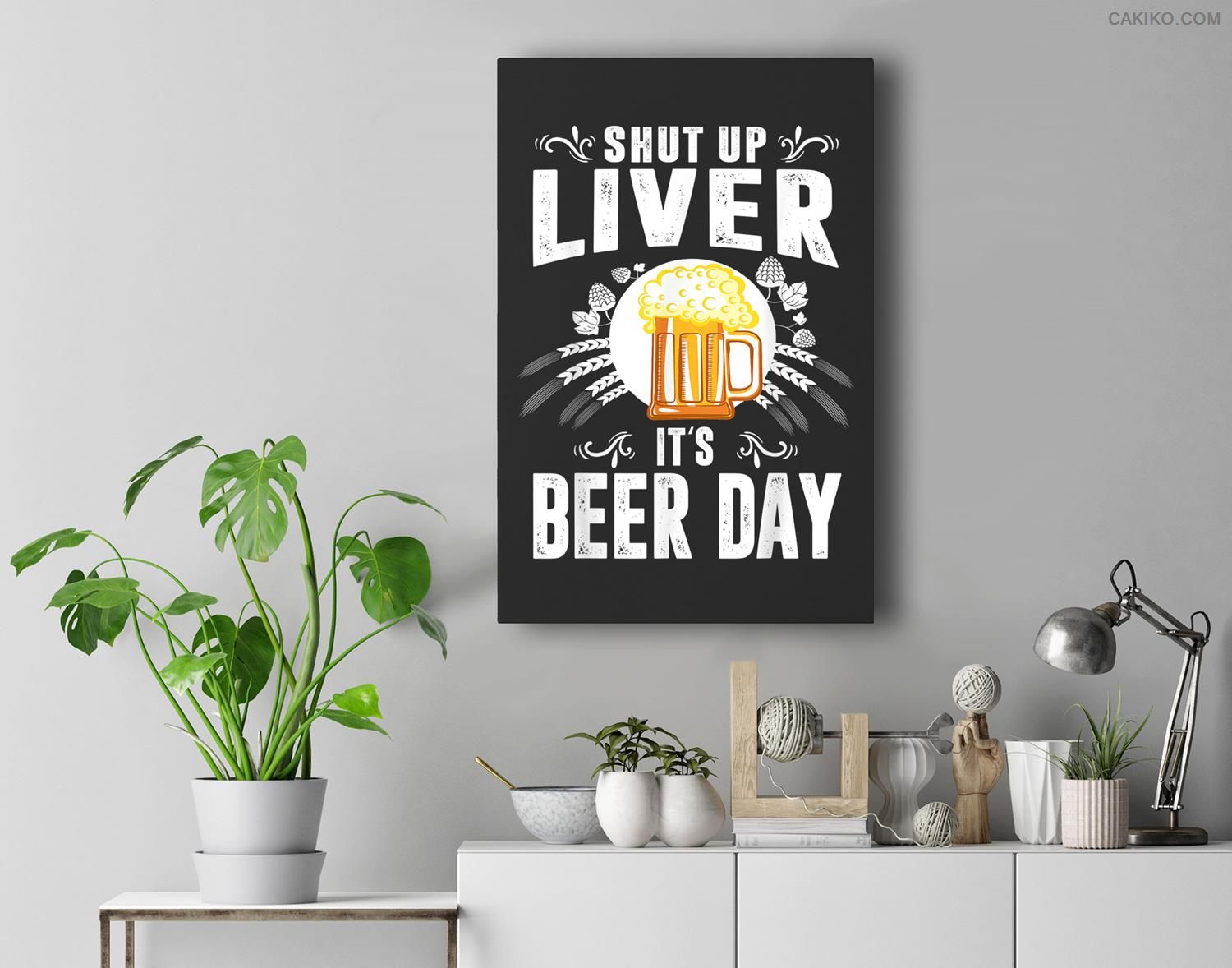 Shut Up Liver It’S International Beer Day Funny Drinking Premium Wall Art Canvas Decor