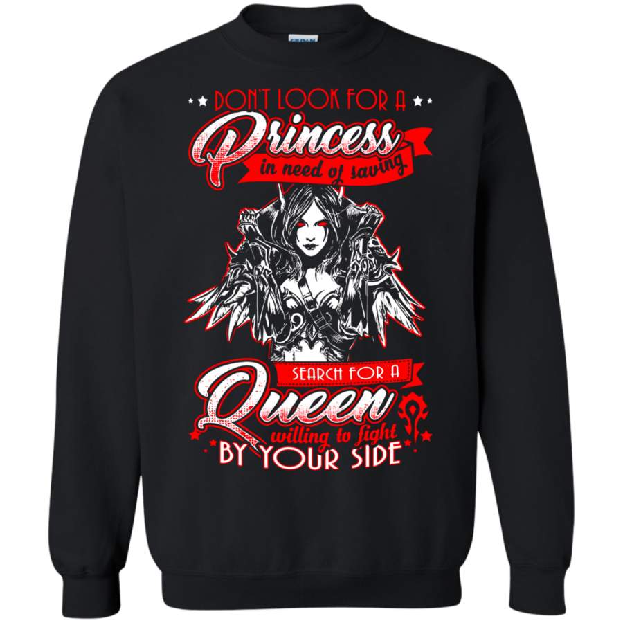 AGR World Of Warcraft Don’t Look For A Princess In Need Of Saving Sweatshirt