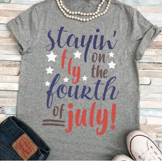 Stayin Fly On The Fourth Of July Svg Fourth Of July Svg 4Th Of July Svg Usa Svg Patrio Shirt