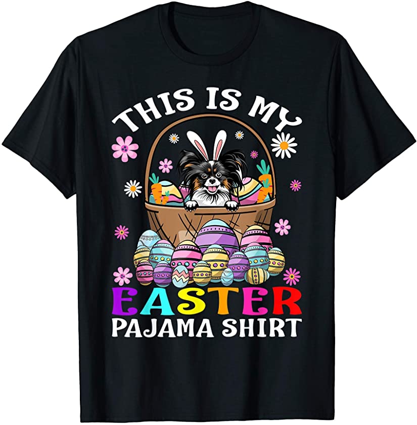 This Is My Easter Pajama Shirt Papillion Dog Bunny Eggs T-Shirt