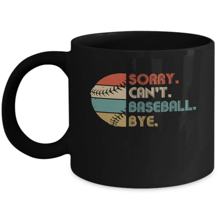 Sorry Can’t Baseball Bye Funny Vintage Retro Distressed Gift Mug