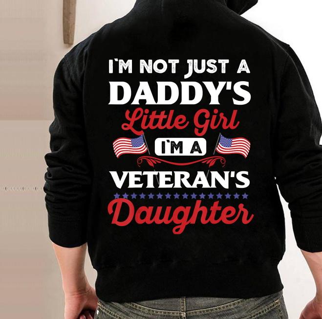 I’M Not Just Daddy’S Girl I’M A Veteran’S Daughter Veteran Hoodies