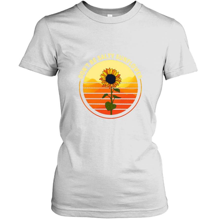 Don’t Be Salty Sunflower, Sunset Vintage Retro – Gildan Women Shirt