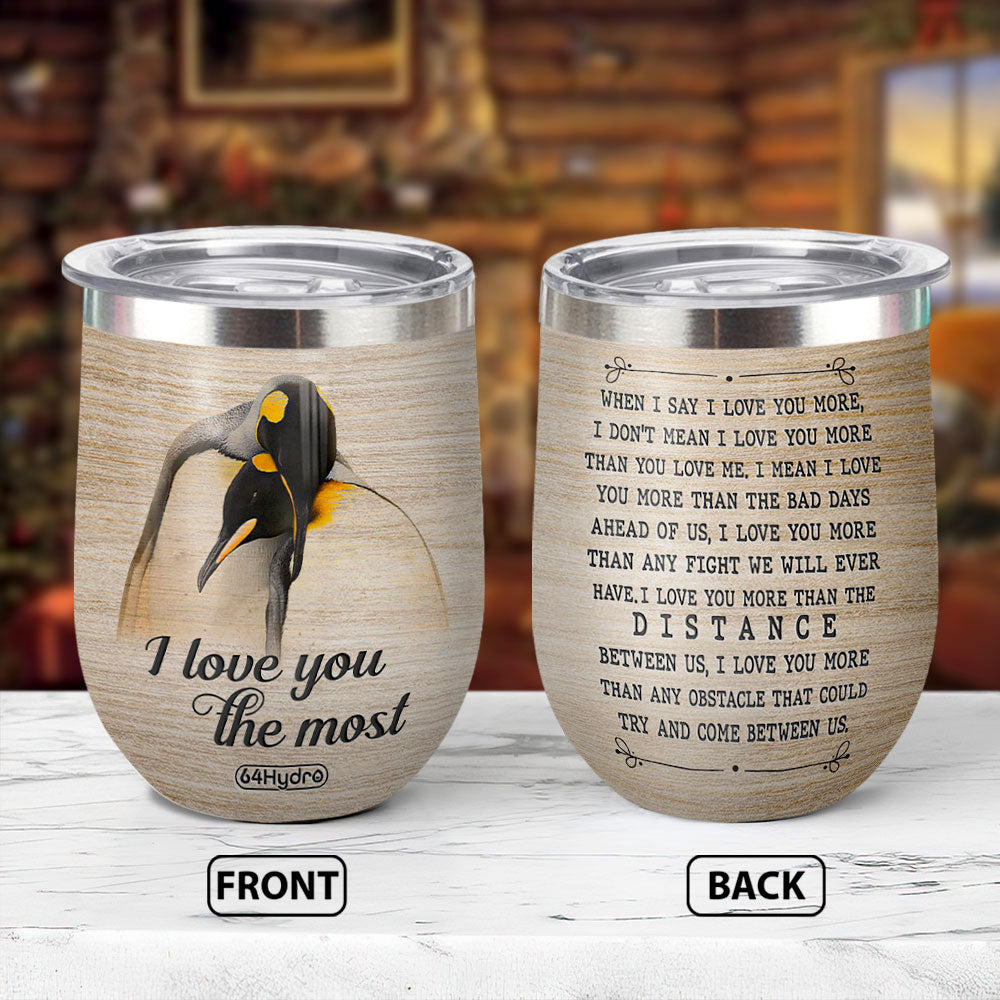 Penguin Couple I Love You The Most Quaz2810003Z Wine Tumbler