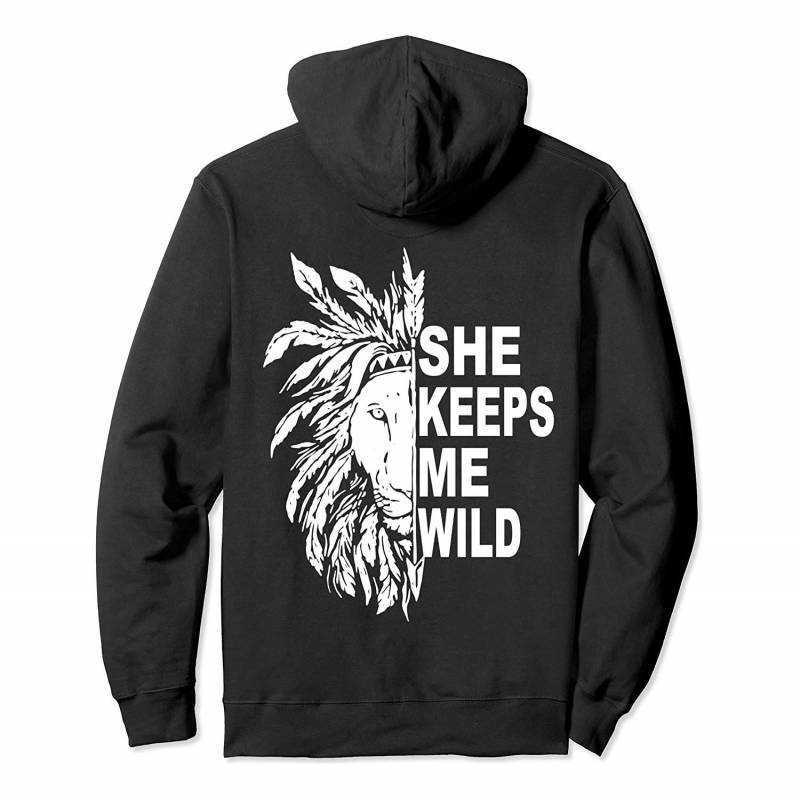 She keeps me wild lion Pullover Hoodie, T Shirt, Sweatshirt