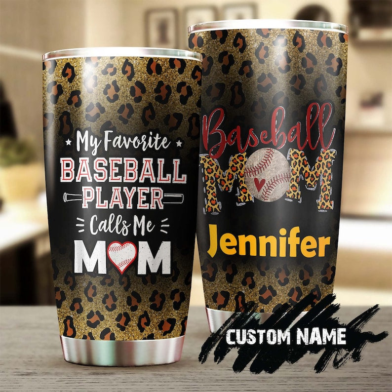 My Favorite Baseball Player Calls Me Mom Personalized Tumbler-Birthday Gift Christmas Gift Mother’S Day Gift For Baseball Mom