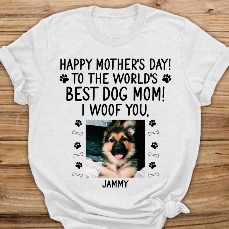 Happy Mother’S Day Custom Photo, Best Dog Mom, I Woof You, Custom Shirt For Dog Lovers, Personalized Gifts