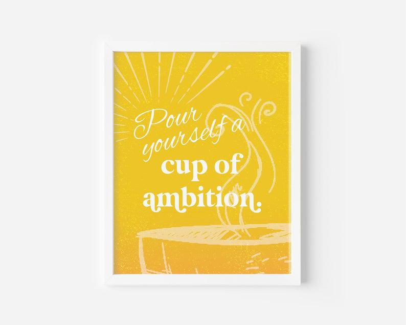 Poster Canvas Pour Yourself A Cup Of Ambition, Gift For Coffee Lovers, Coffee Poster Wall Decor, Poster Gift Decor Home Decor Wall Art Visual Art